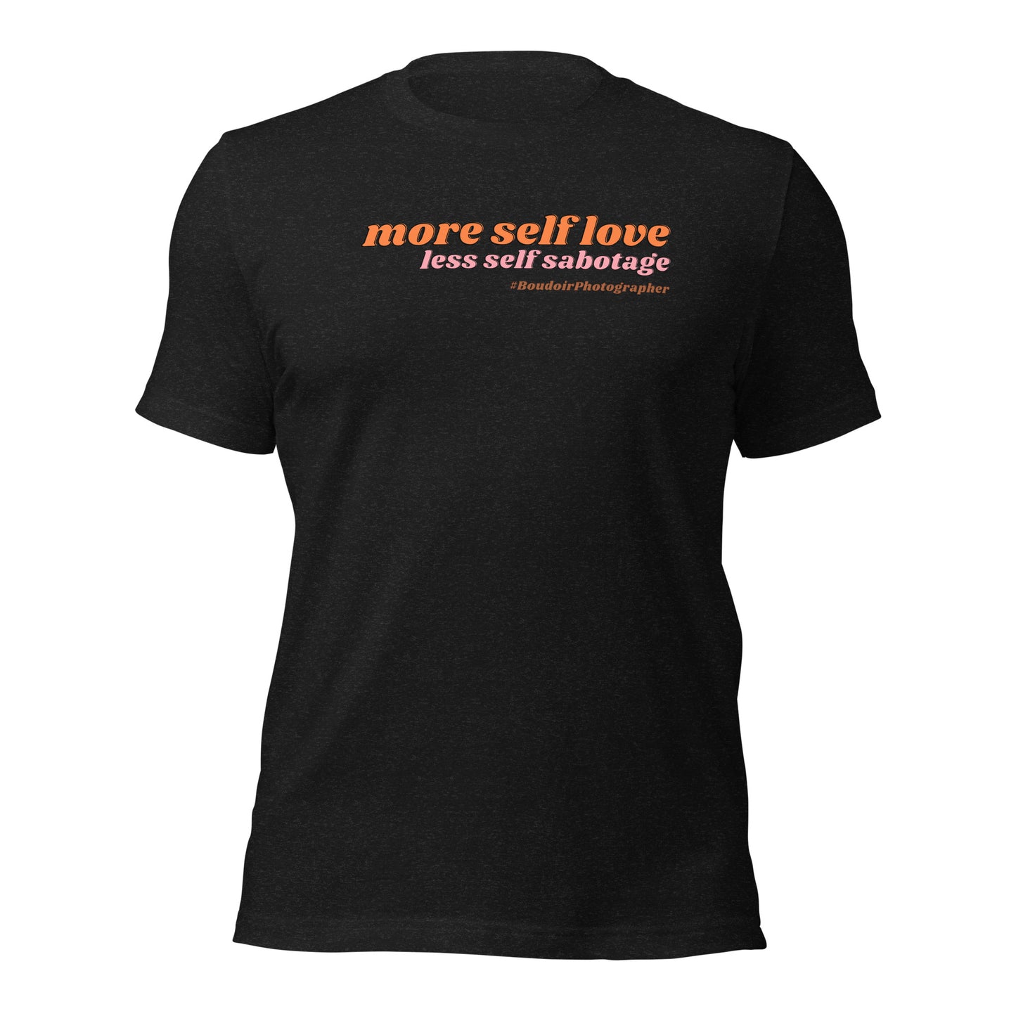More Self Love T-Shirt | Whoabella Collection